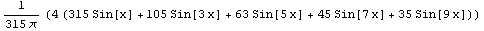1/(315 π) (4 (315 Sin[x] + 105 Sin[3 x] + 63 Sin[5 x] + 45 Sin[7 x] + 35 Sin[9 x]))